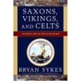 Saxons. Vikings and Celts The Genetic Roots of Britain and Ireland