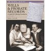 Wills and Probate Records: A Guide for Family Historians